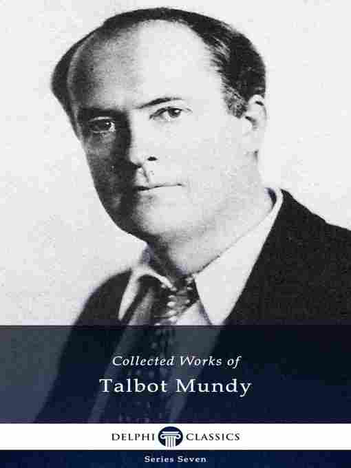Title details for Delphi Collected Works of Talbot Mundy (Illustrated) by Talbot Mundy - Available